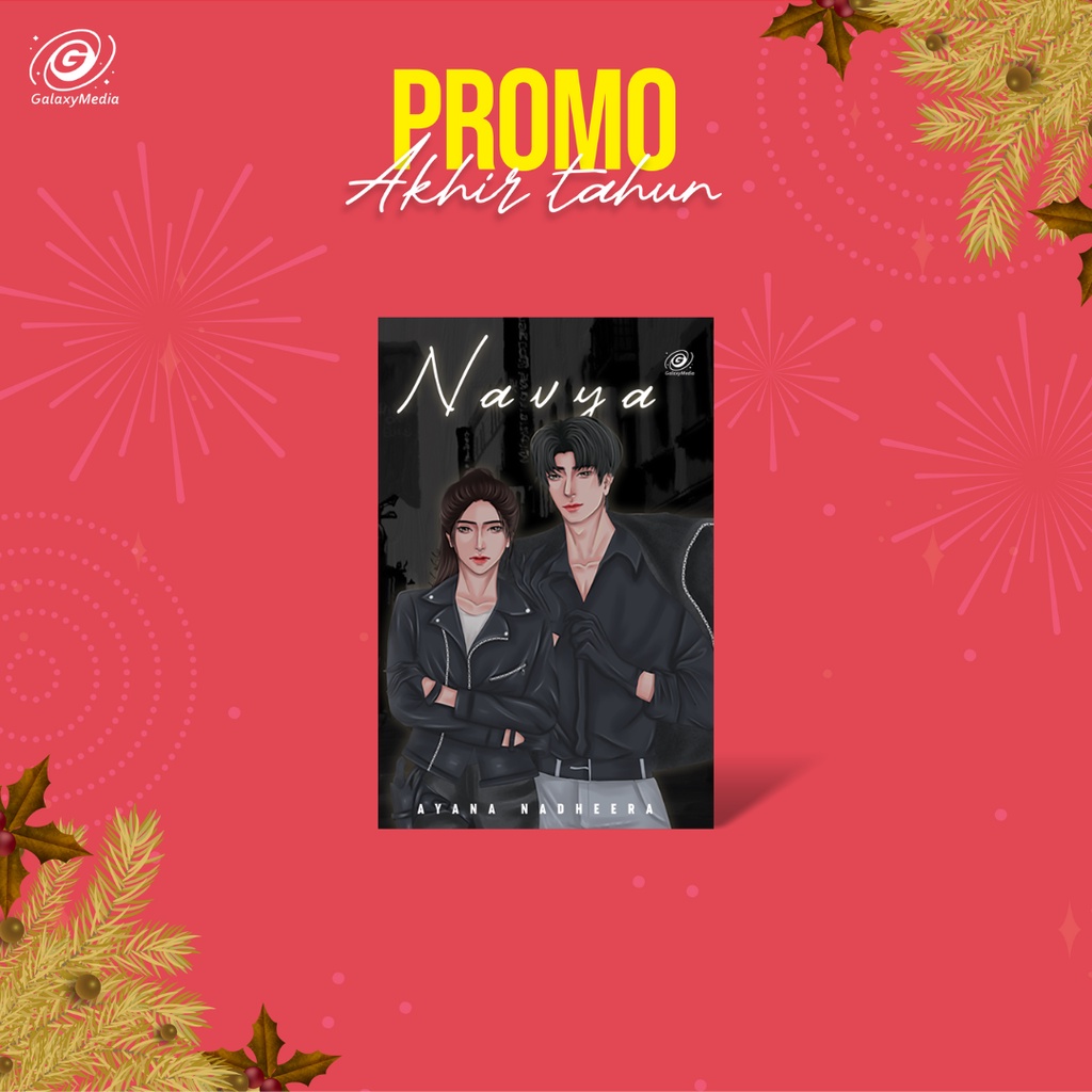 Novel - Navya - Ayana Nadheera - Galaxy Group ( PROMO AKHIR TAHUN 50% )