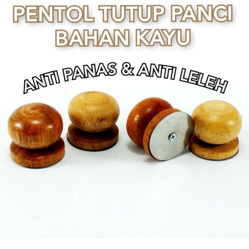 PENTOL KAYU / PEGANGAN PANCI TUTUP KAYU / PEGANGAN KAYU TERMURAH