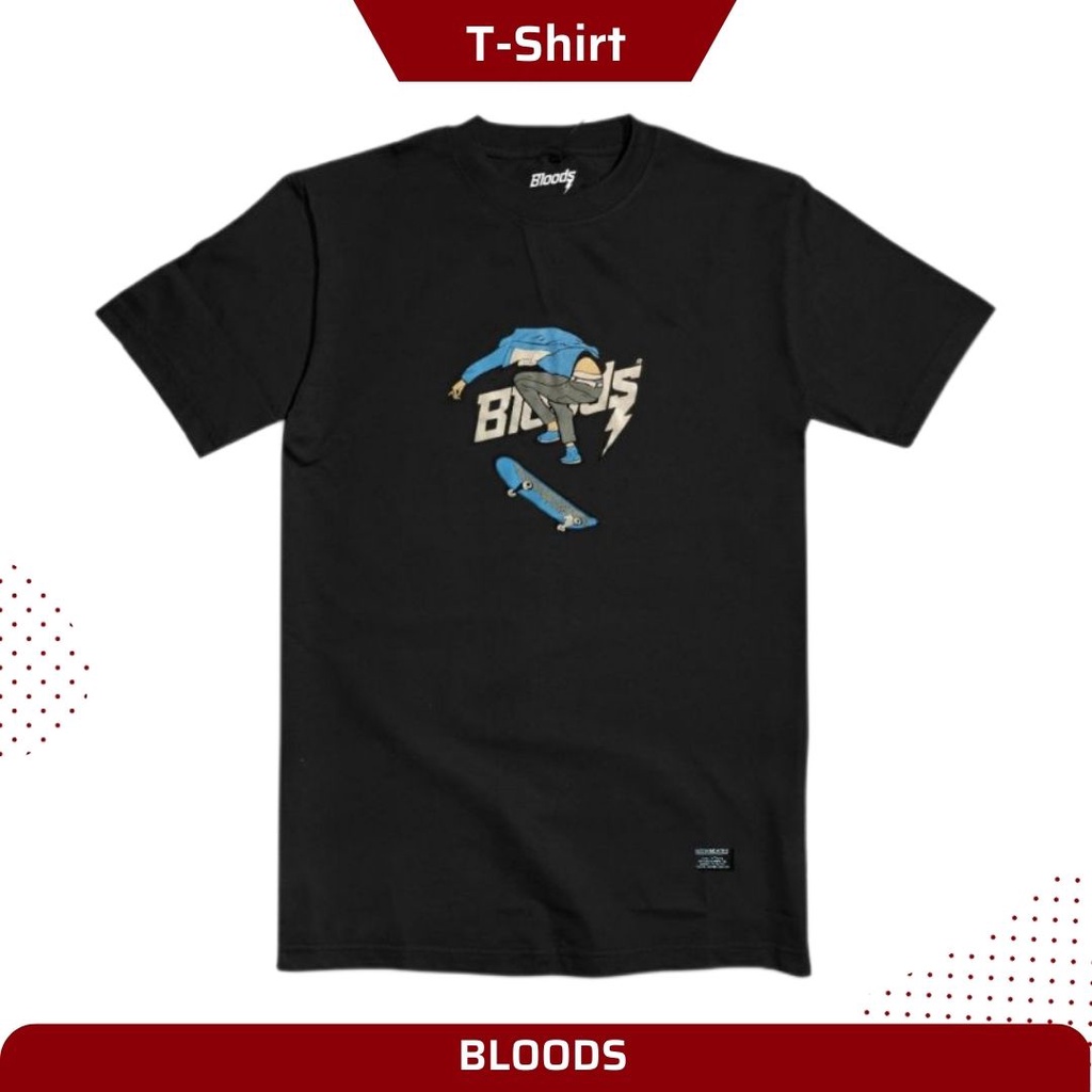 BLOODS T-Shirt Skate / Kaos Bloods Black / Kaos Kasual - A08