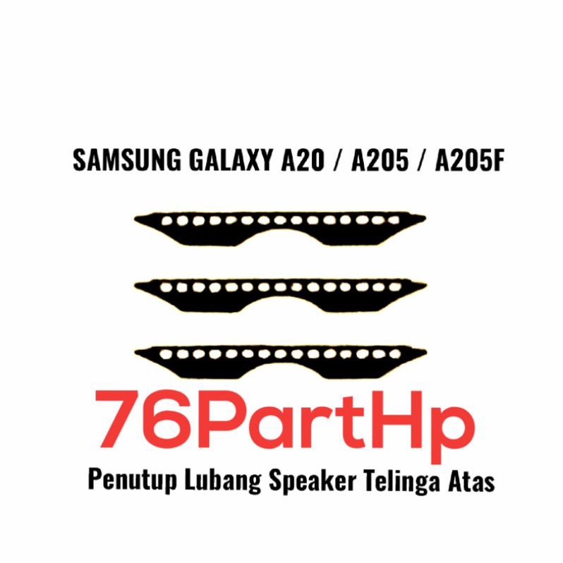 saringan Handphone Speaker Telinga Atas Penutup Lubang Speaker Samsung galaxy A20 - A205 - A205F