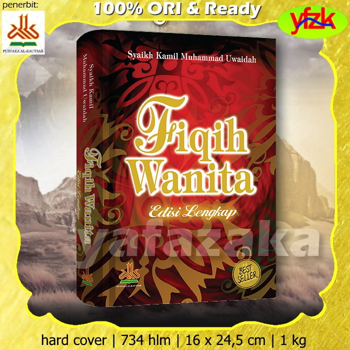 Buku Fiqih Wanita Edisi Lengkap - Kitab Fiqh Fikih Tentang Perempuan dalam Islam