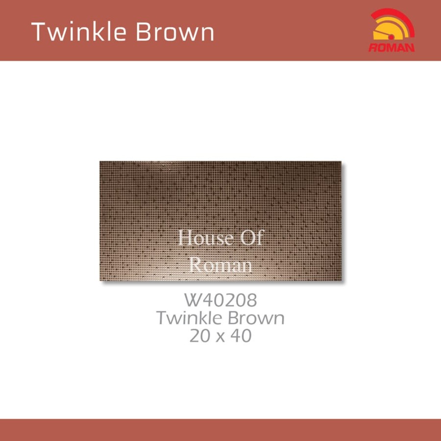 ROMAN KERAMIK TWINKLE BROWN 20X40 W40208 (ROMAN HOUSE OF ROMAN)