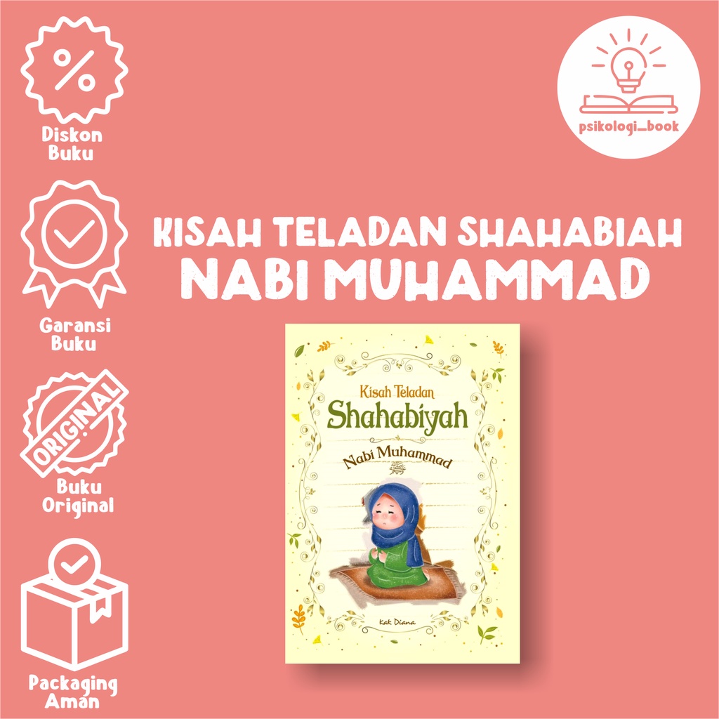 Kisah Teladan Shahabiyah Nabi Muhammad Saw - Kak Diana - Agama - Psikologi Book