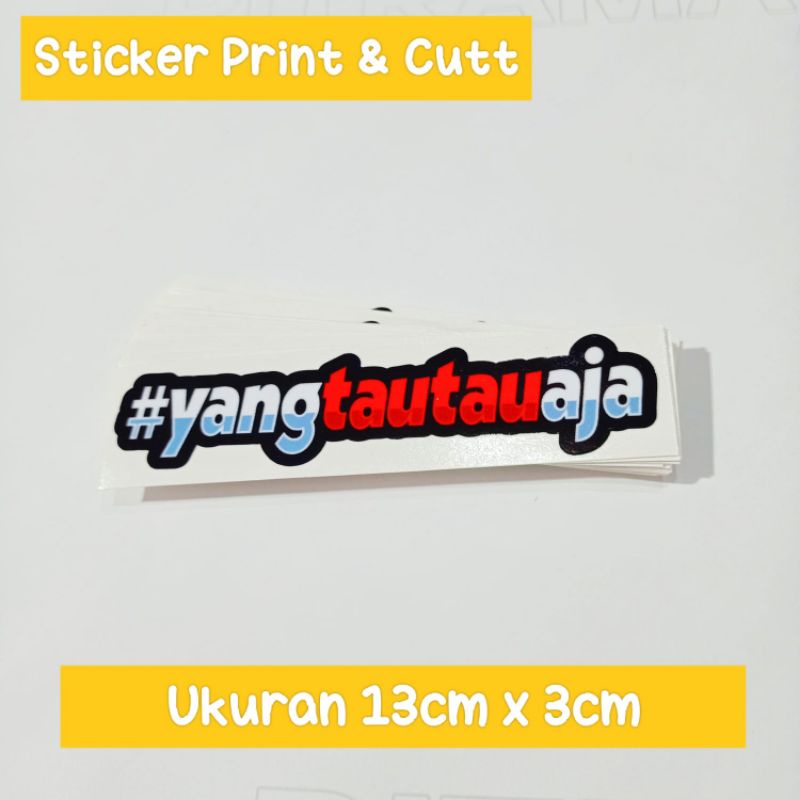 sticker printing #yangtautauaja