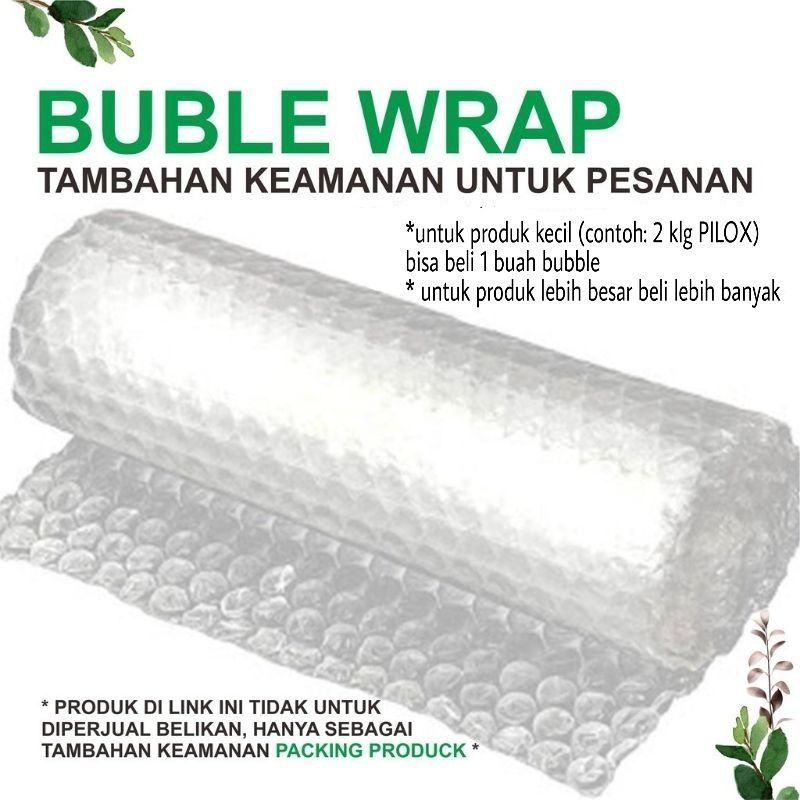 

Extra Tambahan BUBBLE WRAP untuk Packingan saja buat perlindungan&keamanan buble