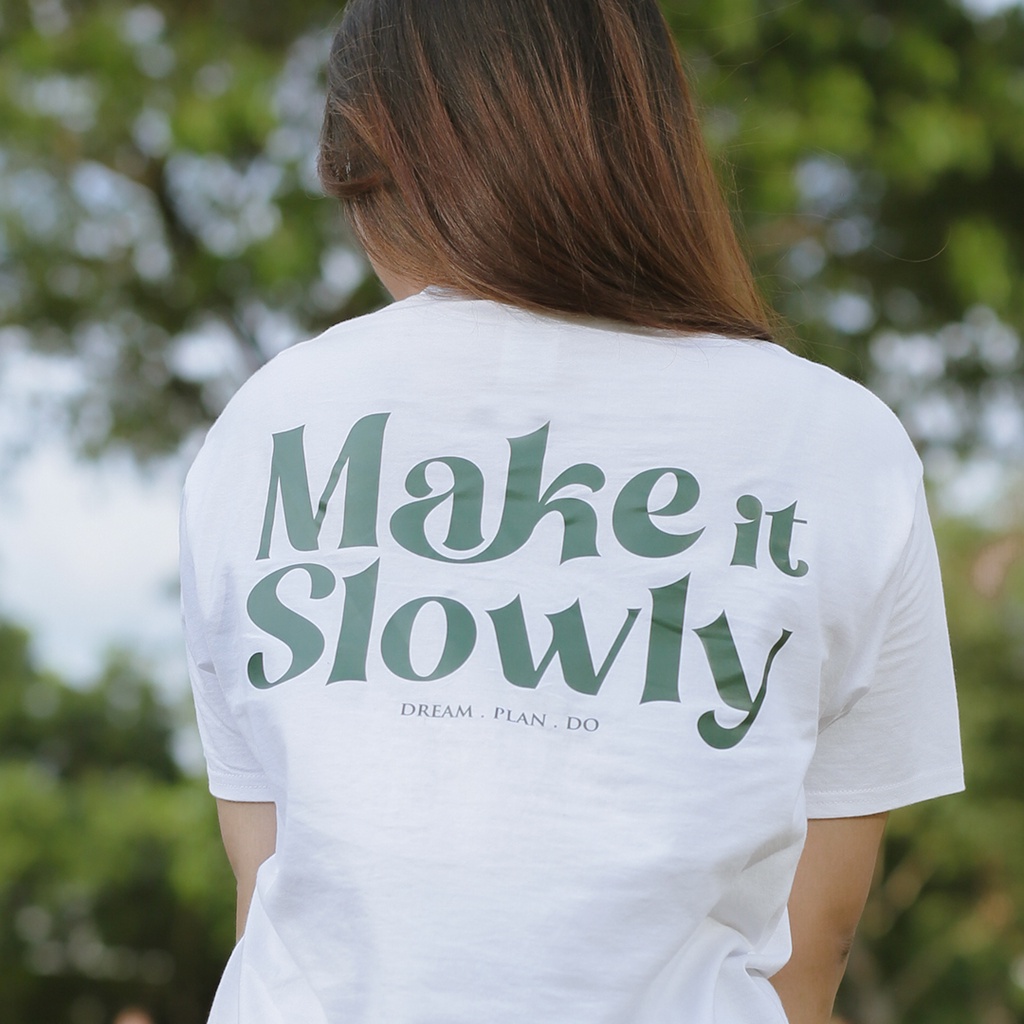 Kaos Distro Make It Slowly New States Apparel Premium Pria dan Wanita