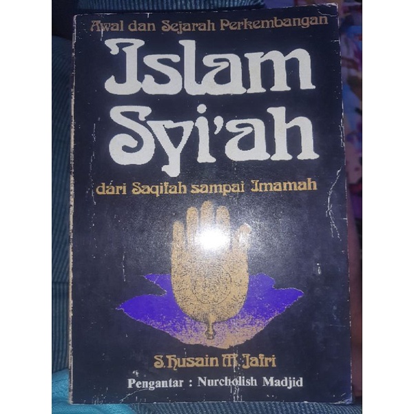 Awal Dan Sejarah Perkembangan Islam Syi'ah Dari Saqifah Sampai Imamah