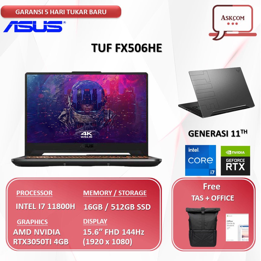 Laptop Gaming Asus Tuf FX506HE I7R5B6T-O11 RTX3050TI 4GB I7 11800H RAM 32GB 1TB SSD OHS 15.6FHD 144HZ W11