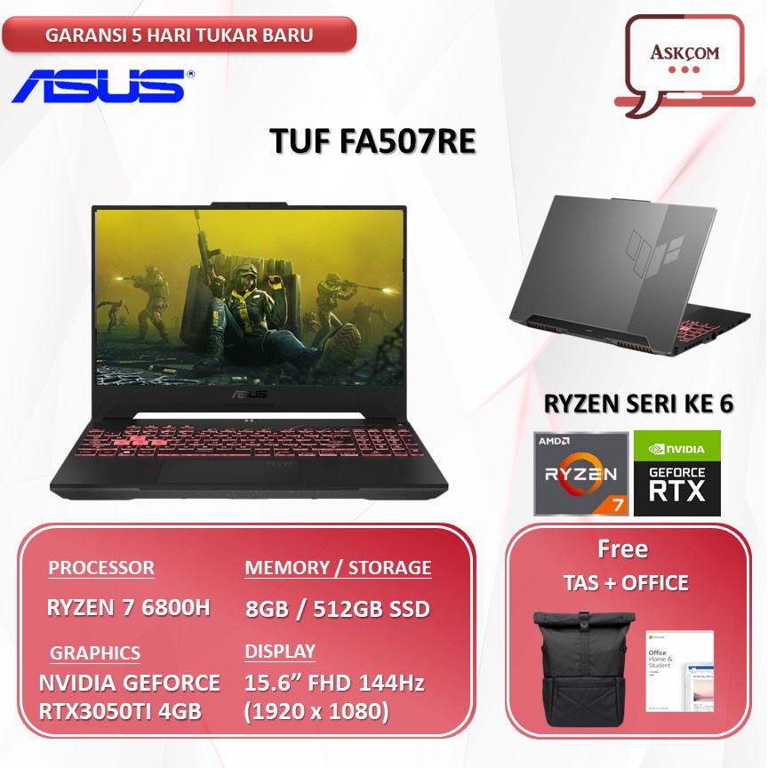 Laptop Gaming Asus Tuf FA507RE R7R5B6G-O RTX3050TI 4GB RYZEN 7 6800H RAM 16GB 1TB SSD OHS 15.6FHD 144HZ W11