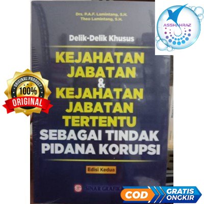 

Delik-Delik Khusus Kejahatan Jabatan Tertentu sebagai Tindak Pidana Korupsi - Lamintang #SIN
