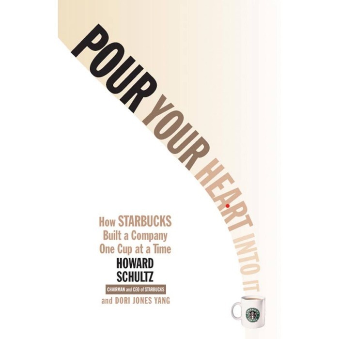 

Produk Favorit CC Ver Eng/Ind_ Pour Your Heart Into It : How Starbucks Built a Company One Cup at a T