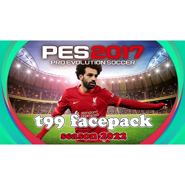 PES 2017 FACEPACK T99 PATCH SEASON 2022 AIO PC GAMES