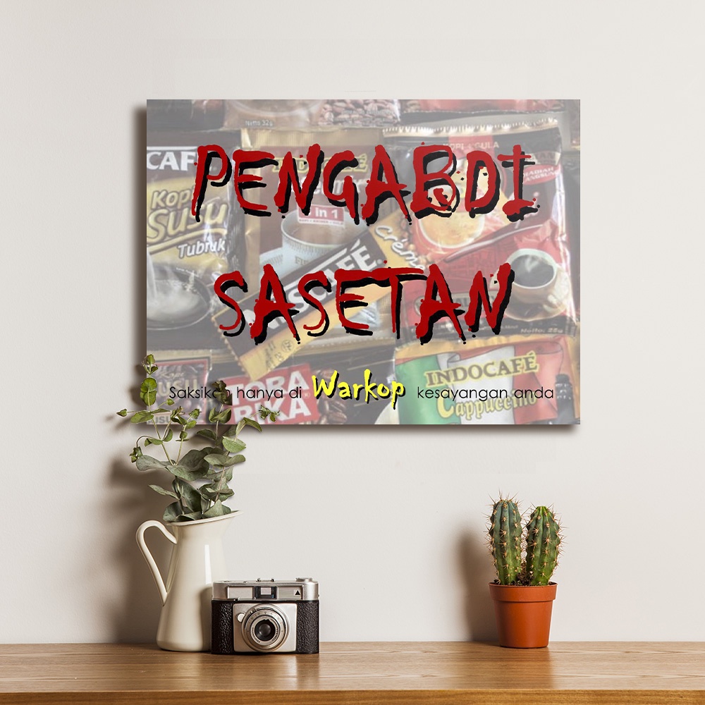 Poster Dekorasi Hiasan Dinding Kayu Parodi Lucu Pengabdi Sasetan Kopi Ngopi