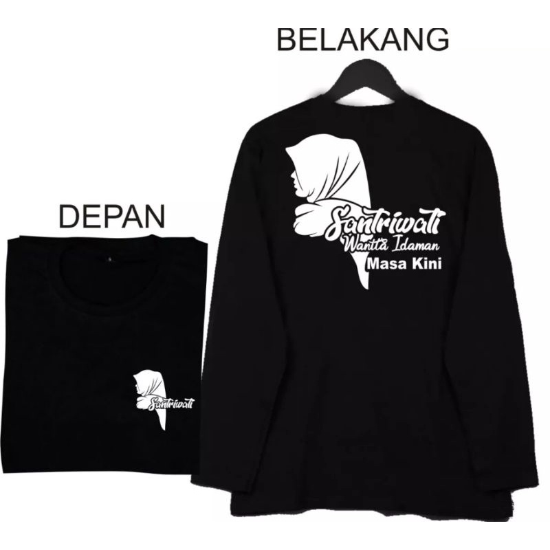 KAOS LENGAN PANJANG SANTRIWATI IDAMAN MASA KINI//KAOS ISLAMI SANTRIWATI