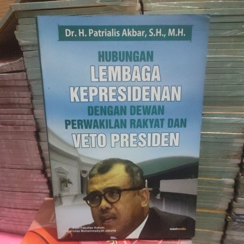 Hubungan lembaga kepresidenan dengan DPR dan veto presiden