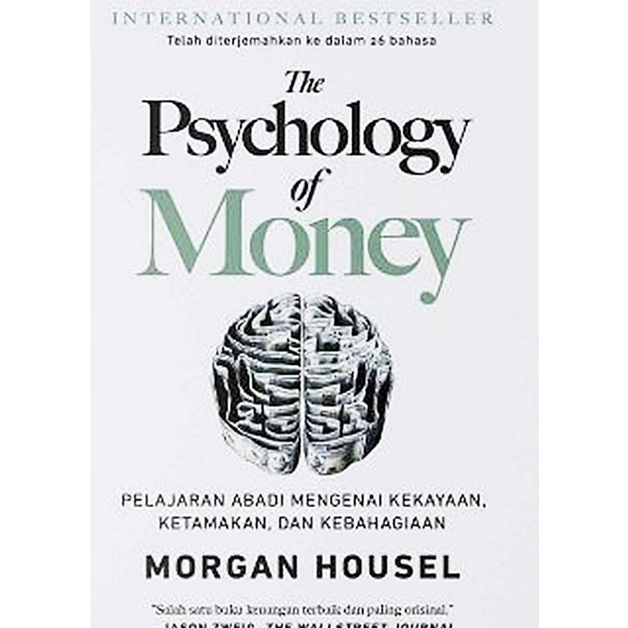 BUKU THE PSYCHOLOGY OF MONEY [PELAJARAN ABADI MENGENAI KEKAYAAN, KETAMAKAN DAN KEBAHAGIAAN] - MORGAN HOUSEL