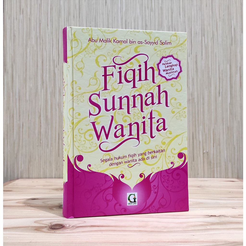 FIQIH SUNNAH WANITA Terjemah Fiqhus Sunnah Lin Nisa Abu Malik Kamal bin as-Sayyid Salim I Griya Ilmu