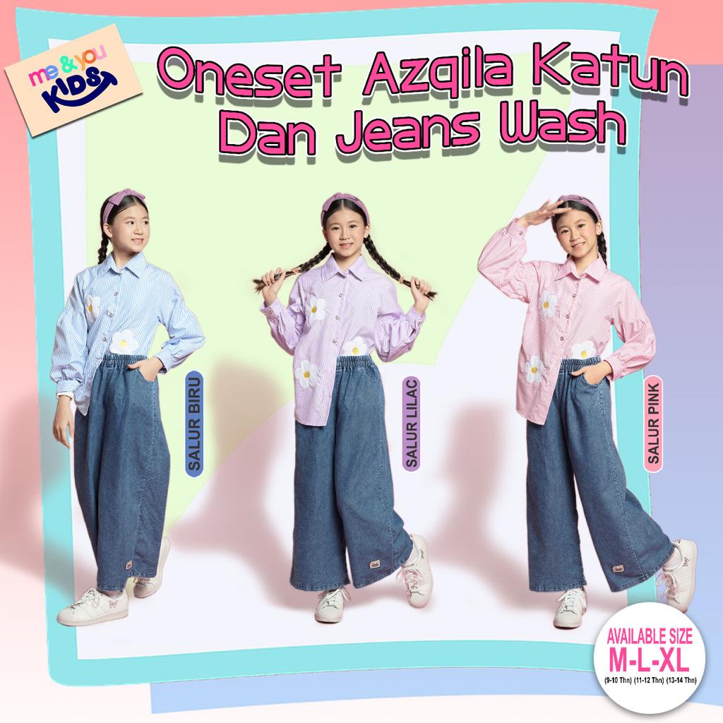 ME & YOU KIDS - ONE SET AZQILA KATUN DAN JEANS WASH PRE ORDER