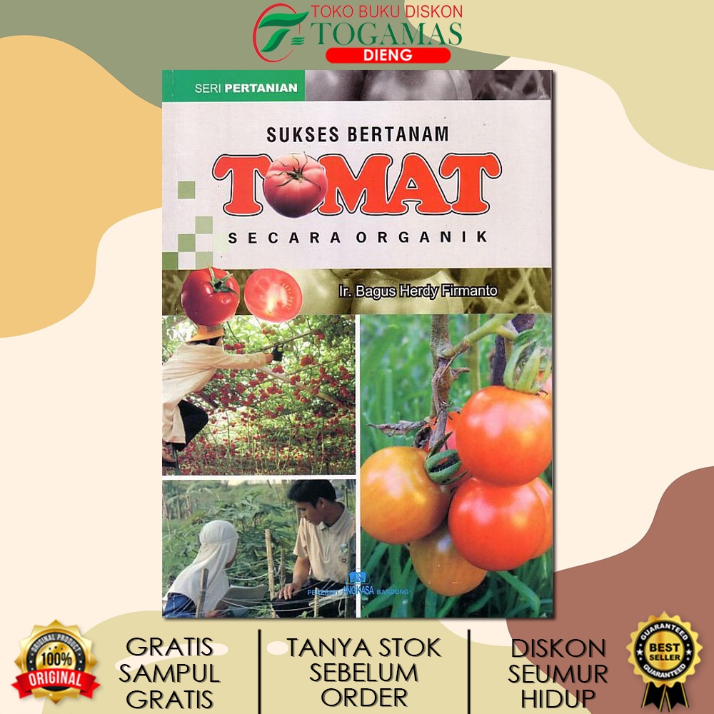 Jual SUKSES BERTANAM TOMAT SECARA ORGANIK (SERI PERTANIAN) KARYA BAGUS ...