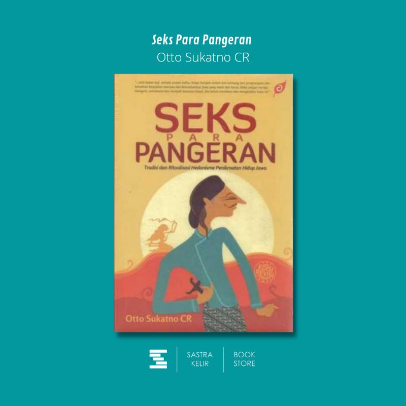 Sastrakelir - Seks Para Pangeran - Otto Sukatno CR