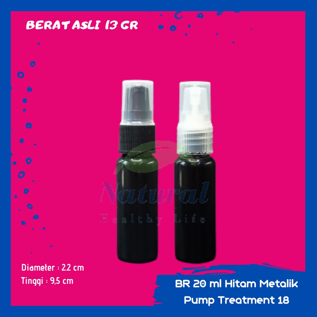 BOTOL 20ML HITAM PUMP TREATMENT HITAM BAHAN PET NECK 18