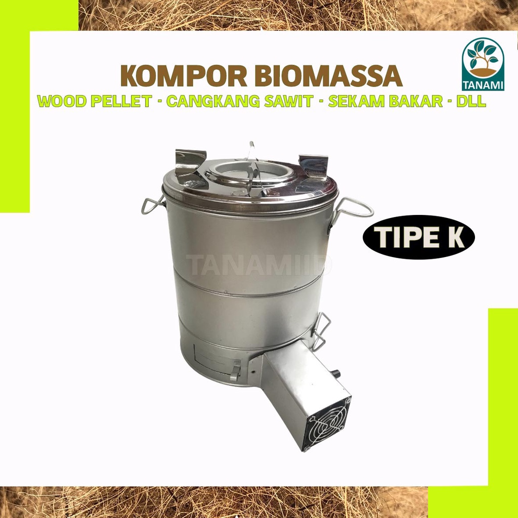 Kompor Biomassa / Kompor Arang Kipas Tipe K TANAMIID