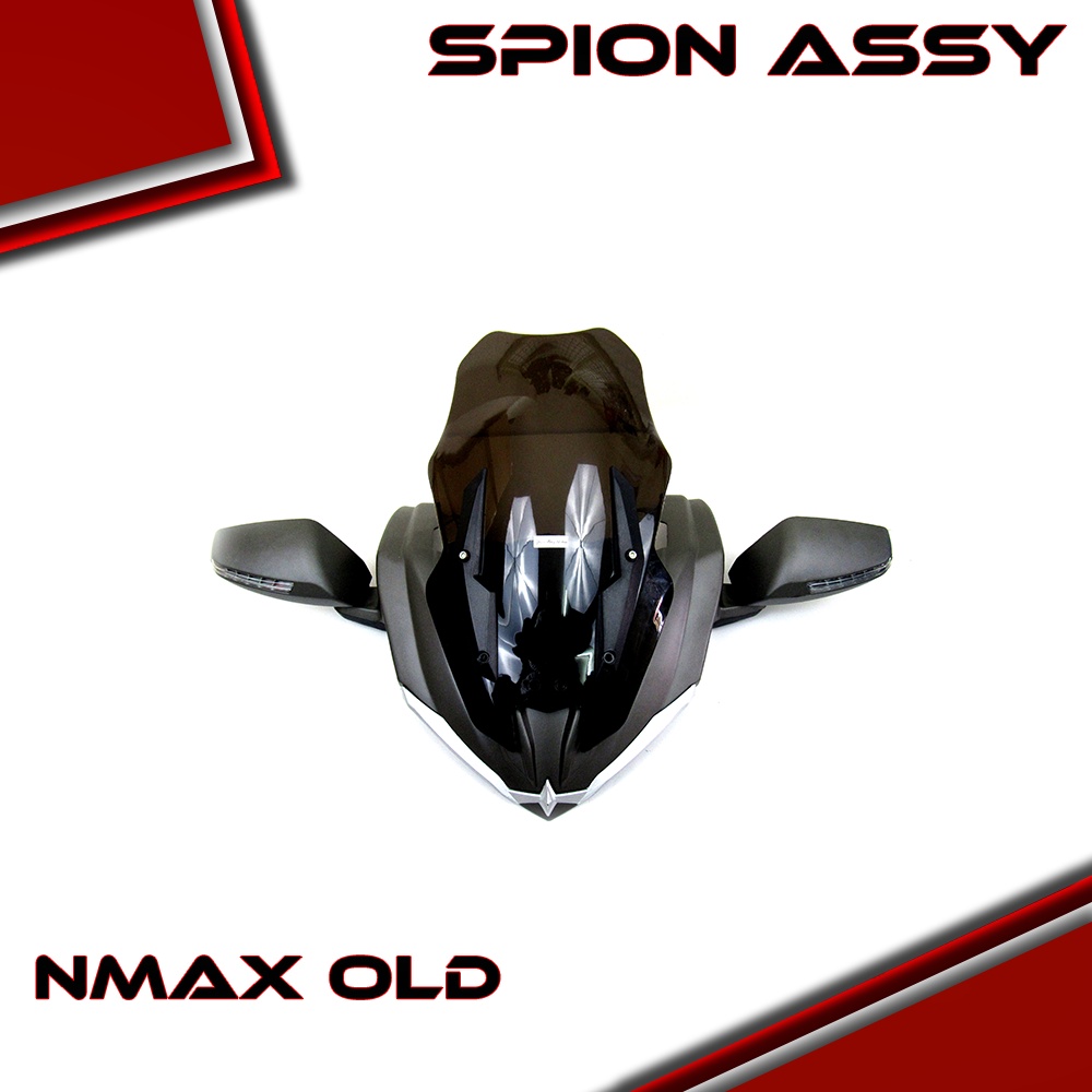 SPION ASSY NMAX OLD/BODY KIT SPION NMAX/TAMENG NMAX/WINDSHIELD NMAX