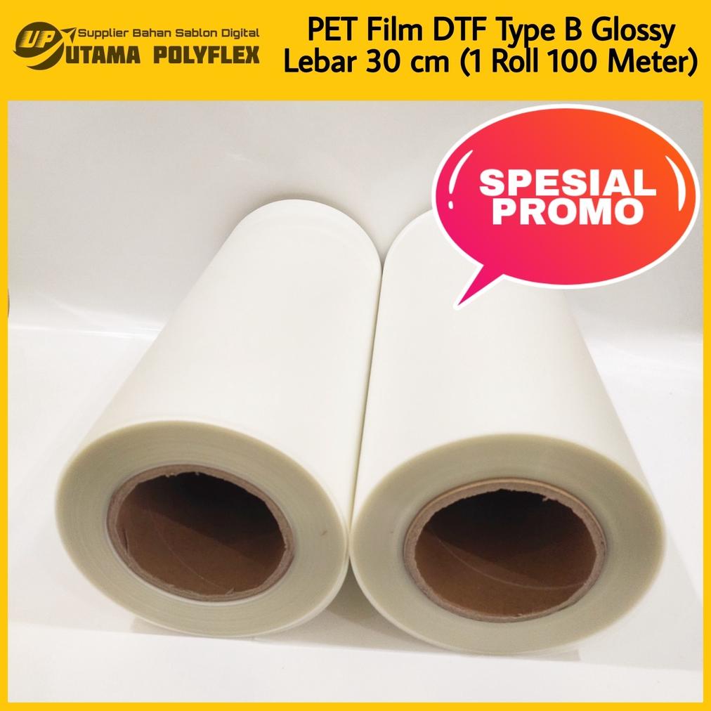 

(KHUSUS ROLLAN) TRANSFER PET FILM DTF LEBAR 30 CM TYPE B ATAS DOFF BAWAH GLOSSY / SABLON DIGITAL TERLARISS...,,,,,