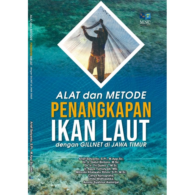 Alat dan Metode  Penangkapan  Ikan Laut Dengan Gillnet  di Jawa Timur