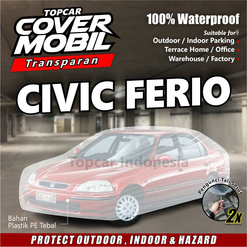 Cover Mobil Transparan Civic Ferio Plastik Tebal Plastik Waterproof Outdoor Indoor Part Mobil Aksesoris Exterior Selimut Pelindung Anti Air Debu Kotoran Hewan Teras Gudang Rumah by TOPCAR