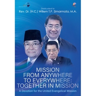 MISSION FROM ANYWHERE TO EVERYWHERE:TOGETHER IN MISSION- UNITED EVANGELICAL MISSION- BPK Gunung Muli