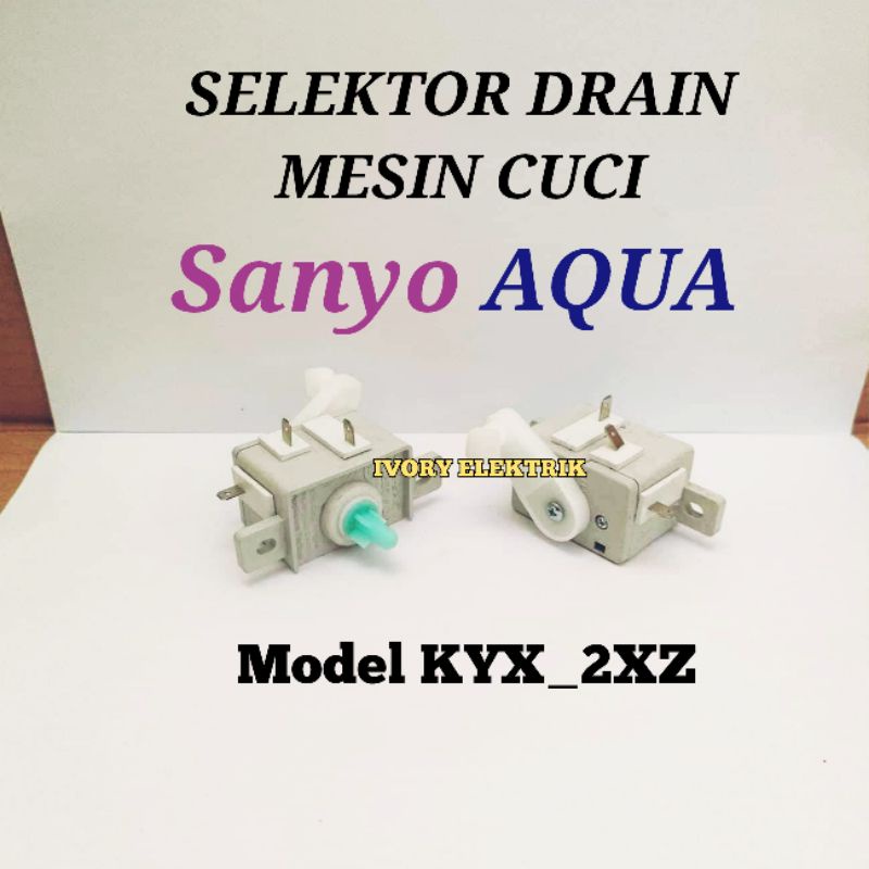 SELEKTOR PEMBUANGAN AIR MESIN CUCI SANYO AQUA MODEL KYX-2XZ / SWITCH SELEKTOR DRAIN MESIN CUCI SANYO