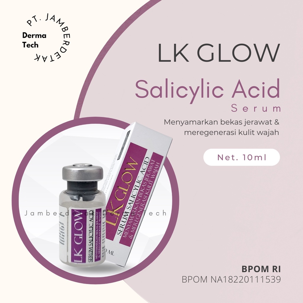 LKGLOW Serum Salicylic Acid SA BPOM acne healing baik untuk pemilik kulit yang rentan berjerawat maupun kulit kusam berminyak