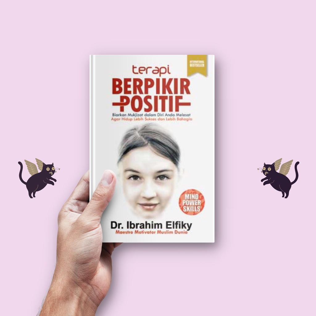 Terapi Berpikir Positif - Ibrahim Elfiky