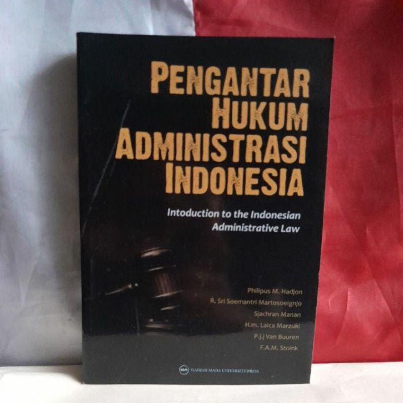 BUKU KULIAH / PERGURUAN TINGGI / PENGANTAR HUKUM ADMINISTRASI INDONESIA by philipus