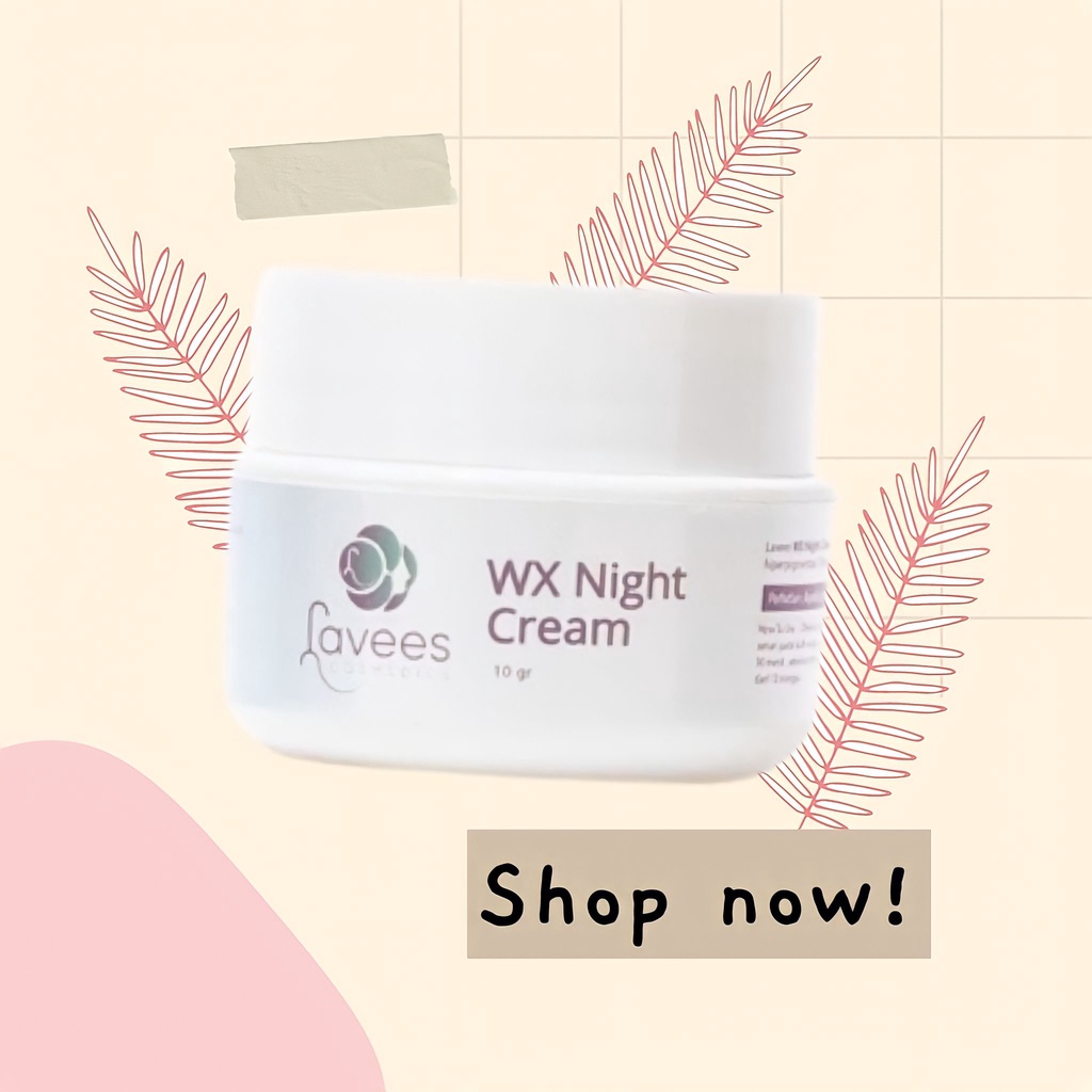 Lavees Apothecary - WX + Night Cream (Krim Malam Flek & Melasma; Konsultasi via chat)