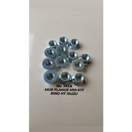 MUR FLANGE M10 KUNCI 17 MUR FLANGE NUT RINO HT ISUZU HARGA 1PC