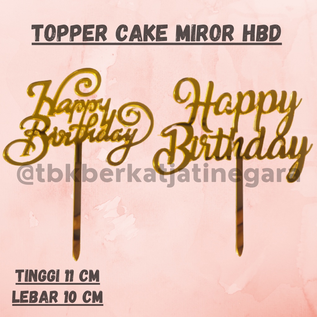 TOPPER CAKE MIROR HBD / CAKE TOPPER / HIASAN KUE PCS