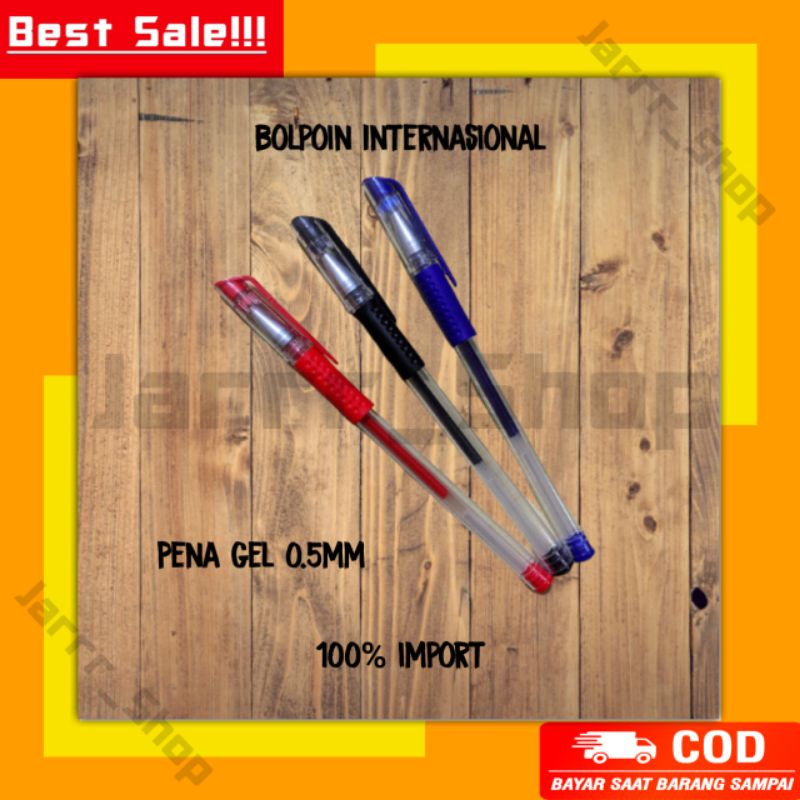 

PULPEN PENA GEL 0.5MM BOLPOIN INTERNASIONAL 100% IMPORT