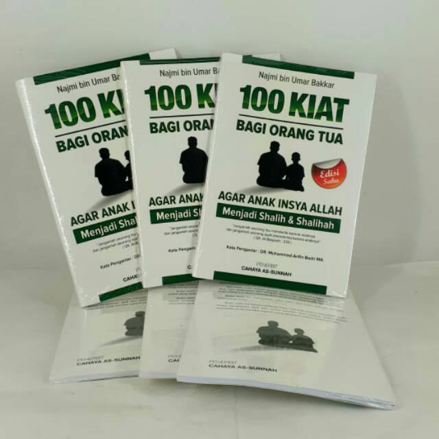 

Buku saku 100 kiat bagi orang tua agar naknya insya Allah shalih shalihah