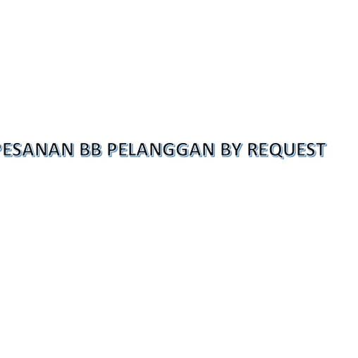 

Paling Disukai DUS PESANAN BB PELANGGAN BY REQUEST***