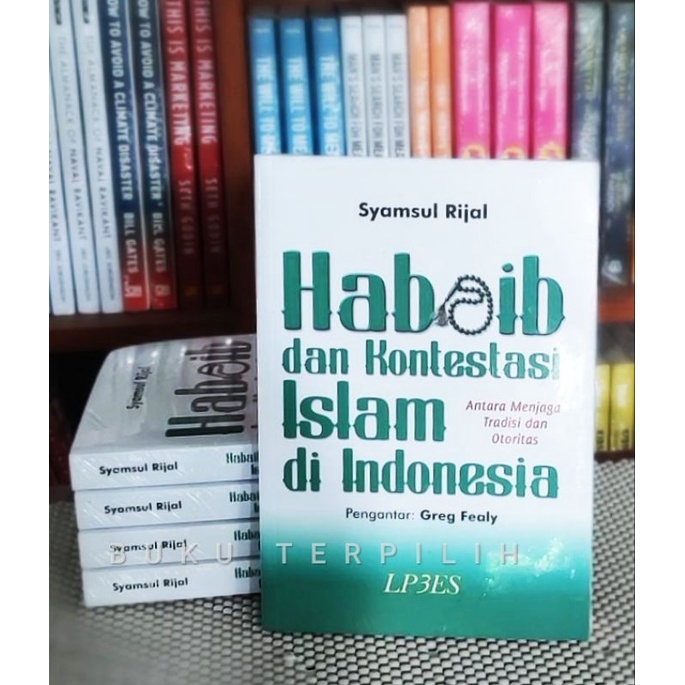 Jual Habaib dan Kontestasi Islam di Indonesia Syamsul Rijal LP3ES