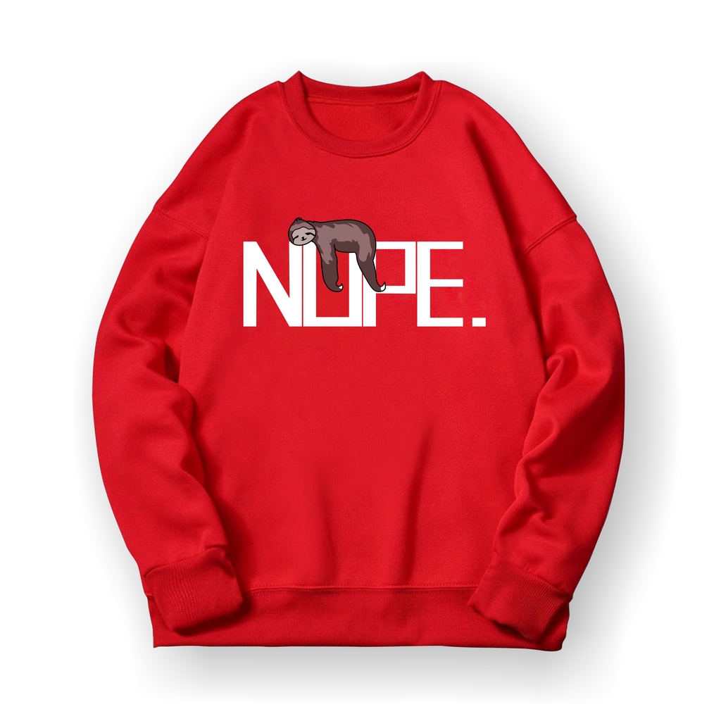 NOPE Sweatshirt Basic II Sweater Crewneck Print DTF II Sz M - XL Anak &amp; Dewasa ( Pria &amp; Wanita )