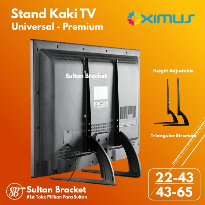 BRACKET STAND KAKI TV 65 55 50 24 43 32 INCH PANASONIC PHILIPS AKARI