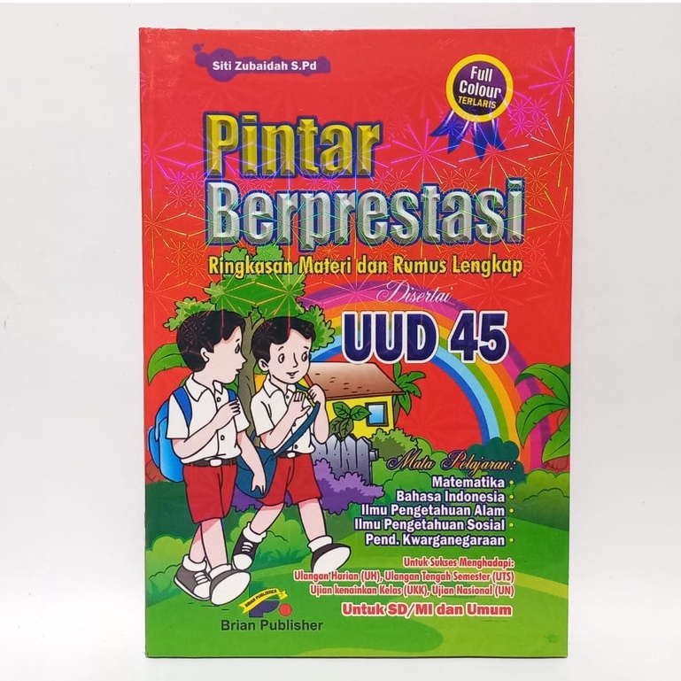 Buku Pintar Berprestasi - Ringkasan Materi dan Rumus Lengkap Untuk Anak SD Full Color