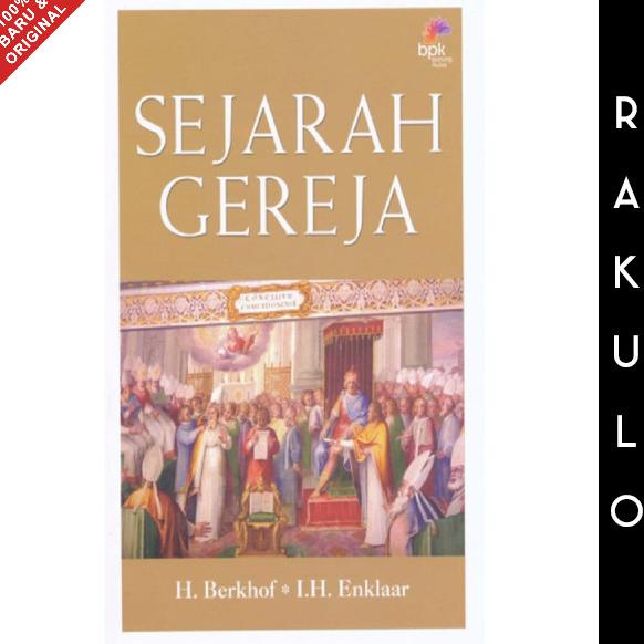 Buku Sejarah Gereja - BERKHOF H. & ENKLAAR I.H.