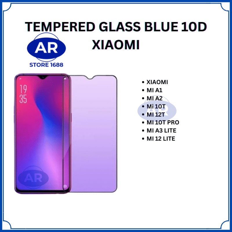 AR-TEMPERED GLASS 10D BLUE ANTIGORES KACA KOMPATIBEL XIAOMI MI A1/MI A2/ MI 10T/MI12T/MI 10T/MI A3 LITE/MI 12 LITE