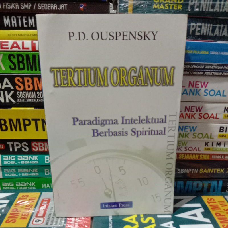 Buku Original TERTIUM ORGANUM Paradigma Intelektual Berbasis Spiritual Inisiasi Press