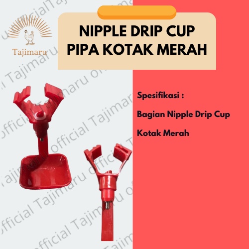 NIPPLE DRIP CUP PIPA KOTAK MERAH TEMPAT MINUM AYAM OTOMATIS