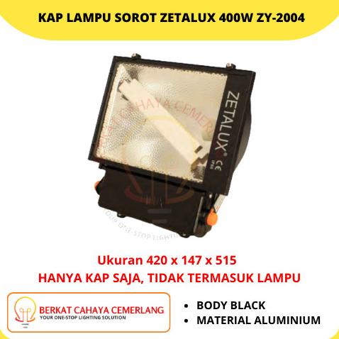 Kap Lampu Sorot ZETALUX 400W ZY-2004